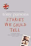 Stories We Could Tell - Parsons Tony