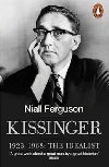 Kissinger 1923-1968 - The Idealist - Ferguson Niall