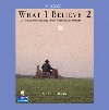 What I Believe 2: Listening and Speaking about What Really Matters, Classroom Audio CDs - Bottcher Elizabeth