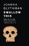 Swallow This - Blythman Joanna