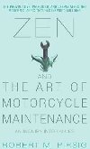 Zen and the Art of Motorcycle Maintenance - Pirsig Robert M.