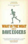 What is the What - Eggers Dave