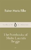The Notebooks of Malte Laurids Brigge - Rilke Rainer Maria