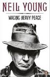 Waging Heavy Peace - Young Neil