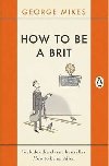 How to be a Brit - Mikes George