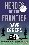Heroes Of the Frontier - Eggers Dave
