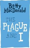 The Plague and I - MacDonald Betty