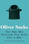 The Man Who Mistook His Wife for a Hat - Sacks Oliver