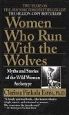 Women Who Run with Wolves - Ests Clarissa Pinkola