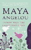 I Know Why the Caged Bird Sing - Angelou Maya