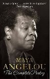 Maya Angelou: The Complete Poetry - Angelou Maya