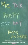 Me Talk Pretty One Day - Sedaris David