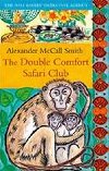 The Double Comfort Safari Club - McCall Smith Alexander