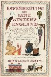 Eavesdropping on Jane Austens England - Adkins Lesley a Roy A.
