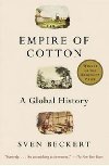 Empire of Cotton - A Global History - Beckert Sven