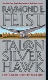 Talon of the Silver Hawk : Conclave of Shadows: Book One - Feist Raymond E.