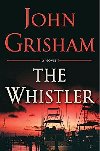 The Whistler - Grisham John