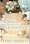 Savor the Moment - Roberts Nora