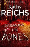 Speaking in Bones - Reichs Kathy