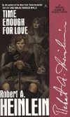 Time Enough for Love - Heinlein Robert A.