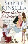 Shopaholic and Sister - Kinsellov Sophie