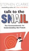Talk to the Snail - Clarke Stephen