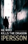 He Who Kills the Dragon - Persson Leif G. W.