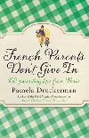 French Parents Dont Give In - Druckermanov Pamela