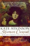 Human Croquet - Atkinsonov Kate
