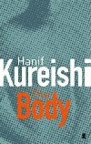 The Body, and Other Stories - Kureishi Hanif