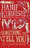 Something to Tell You - Kureishi Hanif