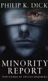 Minority Report (film) - Dick Philip K.