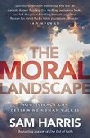 The Moral Landscape : How Science Can Determine Human Values - Harris Sam