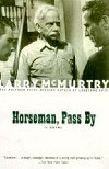 Horseman, Pass By - McMurtry Larry