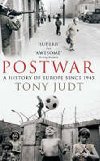 Postwar : A History of Europe Since 1945 - Judt Tony
