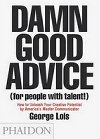 Damn Good Advice - Lois George