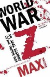 World War Z: An Oral History of the Zombie Wars - Brooks Max