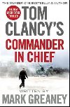 Tom Clancys Commander-in-Chief - Greaney Mark