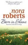 Born in Shame - Roberts Nora