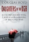 Daughters of the KGB - Boyd Douglas