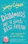 Diamonds are a Girls Best Friend - Colgan Jenny