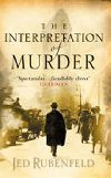 The Interpretation of Murder - Rubenfeld Jed