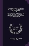 Lives of the Queens of England - Strickland Agnes