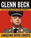 Arguing with Idiots - Beck Glenn
