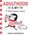 Adulthood is a Myth : A Sarahs Scribbles Collection - Andersen Hans Christian