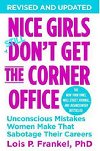 Nice Girls Dont Get the Corner Office - Frankel Lois P.