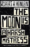 The Moon is a Harsh Mistress - Heinlein Robert A.