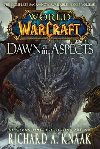 World of Warcraft: Dawn of the Aspects - Knaak Richard A.