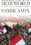 The Reawakening of the Arab World - Amin Samir