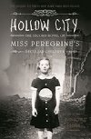 Hollow City - The Second Novel of Miss Peregrines Peculiar Children - Ransom Riggs